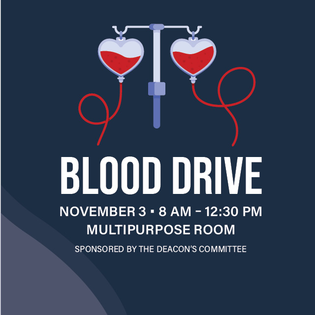 Blood Drive
November 3, 8 AM – 12:30 PM, Multipurpose Room
Join us to help save lives by giving blood!


